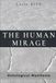 The Human Mirage: An Ontological Manifesto