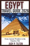 EGYPT TRAVEL GUIDE 2026