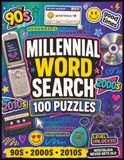 Millennial Nostalgia Word Search: Large Print Nostalgia Puzzle Book Featuring 90s and 2000s Pop Culture, Technology, Toys, Music, TV Shows, Slang, Trends, and Retro Memories for Adults