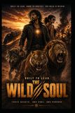 Wild Soul: Built to Lead, Born to Protect, The Wild is Within