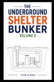 The Underground Shelter Bunker Volume 2