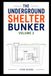 The Underground Shelter Bunker Volume 2
