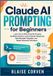 Claude Libri GmbH Claude AI Prompting for Beginners