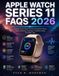 Apple Watch Series 11 FAQS 2026