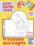 Easy Paper Toys Princesses & Knights