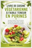 LIVRE DE CUISINE VÉGÉTARIENNE À FAIBLE TENEUR EN PURINES