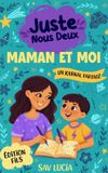Maman Just Us Journals Maman et Moi