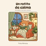 Un ratito de calma: Animalitos cozy para colorear