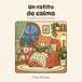 Un ratito de calma: Animalitos cozy para colorear