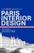 PARIS INTEIROR DESIGN インテリアと建築を楽しむためのパリガイドブック