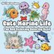 Cute Marine Life Coloring Book