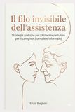Il filo invisibile dell'assistenza: Strategie pratiche per l'Alzheimer e tutele per il caregiver