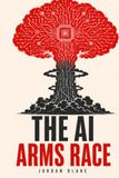 The AI Arms Race: From ChatGPT and Claude to Gemini and Grok — The History, Rivalries, and Race to Build Artificial General Intelligence