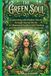 The Green Soul: Conecting With Mother Nature Through Secret Herbs An Illustreted Guide To Self Healing And Preventive Care With Ayurveda