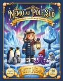 Coloriages Petit Nemo Au Pôle Sud: L'Expédition Glaciale : Livre de Coloriage, Écriture et Aventures au Pôle Sud (Dès 4 ans - Tome 2)