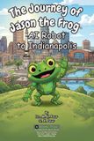 The Libri GmbH The Journey of Jason the Frog AI Robot to Indianapolis