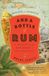 And Bol And A Bottle Of Rum, Revised And Updated A History of the New World in Ten Cocktails