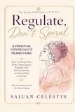 REGULATE, Don't Spiral: A Personal Governance Framework