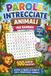 Parole Intrecciate Animali per Bambini: 100 Giochi di Parole con 1000 Parole a Tema Animali – Livello Facile e Medio