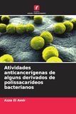Atividades OmniScriptum SRL Atividades anticancerígenas de alguns derivados de polissacarídeos bacterianos Paperback