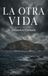 La otra vida: Thriller psicológico entre el Camino de Santiago y una isla-cementerio
