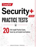 CompTIA Security+ SY0-701 Practice Tests: 20 Full-Length Exams • Answer Keys • Domain-Based Review • Certification Readiness