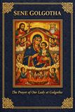 Sene Golgotha: The Prayer of Our Lady at Golgotha(Pocket Size): A Traditional Ethiopian Orthodox Tewahedo Devotional for the Month of June | English Edition for Prayer, Meditation, and Intercession.