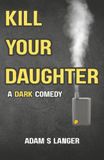 Kill Your Daughter