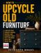 How Bol How To Upcycle Old Furniture