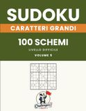 Sudoku con caratteri grandi - Il piacere del sudoku, senza sforzare gli occhi: Volume 5