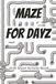 Maze For Dayz Maze For Dayz, Kids Maze Activity Book: Kid Maze Activty Book | Challenge Your Mind With Maze Activities | 6x9, 110 pages | 50+ maze puzzles | Solutions Included