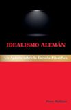Idealismo Alemán: Un Apunte sobre la Escuela Filosófica: 14