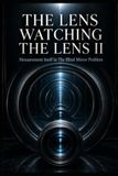 The Lens Watching The Lens II