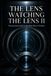 The Lens Watching The Lens II