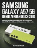 Samsung Galaxy A57 5G Benutzerhandbuch 2026