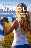 NAPOLI, CENTO ANNI DI PASSIONE