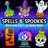 Spells & Spookies: Bold and Easy Halloween Coloring Book for All Ages