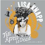Kartel Creative Lisa Knapp Till April Is Dead - A Garland Of May