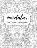 MANDALAS: ENCONTRANDO A PAZ!