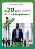 Les 20 qualités essentielles d’un entrepreneur