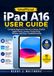 Unofficial iPad A16 User Guide