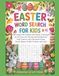 Easter Word Search for Kids Ages 8-12: 100 Large Print Puzzles with Easter Scavenger Hunt Clues. Fun Spring Activity Book for Kids, Tweens, and ... Easter Basket Stuffer for Boys and Girls.