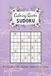 Calming Quotes Sudoku Puzzle Book for Adults