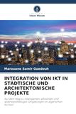 Integration Von Ikt in Städtische Und Architektonische Projekte: Auf dem Weg zu intelligenten, effizienten und widerstandsfähigen Umgebungen im algerischen Kontext
