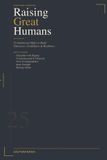 Raising Bol Raising Great Humans: 25 Intentional Shifts to Build Character, Confidence, and Resilience