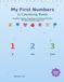 My First Numbers & Counting Book: Number Tracing, Counting & Coloring Practice for Preschoolers Ages 3-5