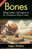 Bones: Edgar Wallace's Further Adventures with Mr. Commissioner Sanders