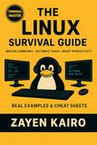 Linux for Beginners: The Complete Survival Guide to Commands, Terminal, and System Administration