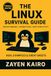 Linux for Beginners: The Complete Survival Guide to Commands, Terminal, and System Administration