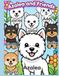 Azalea and Friends: A Dog Coloring Book For Kids